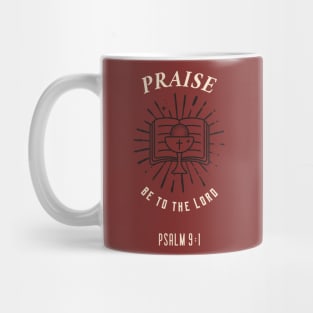 PRAISE BE TO THE LORD Mug